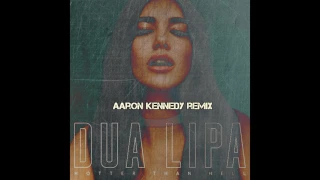 Dua Lipa - Hotter Than Hell (Aaron Kennedy Remix)