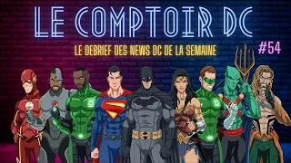 Le Comptoir Dc #54 DCU - 85 ans Batman - James Gunn - Joker 2