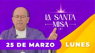 MISA DE HOY, Lunes 25 De Marzo De 2024, Padre Hernán Pinilla - [Misa Diaria] Cosmovision