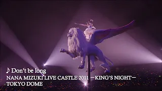 水樹奈々「Don’t be long」（NANA MIZUKI LIVE CASTLE 2011 -KING'S NIGHT-）