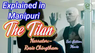 Explained in Manipuri - Survival on Saturn's Moon || Science fiction