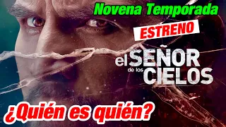 El señor de los cielos 9: elenco completo y trama de la nueva temporada | Quién es quién?