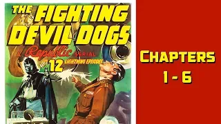 The Fighting Devil Dogs Chapters 1 -  6