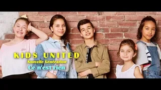 Kids United Nouvelle Génération - Ce n'est rien (video clip edit)