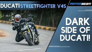 Craziest Naked Ducati In India - The Ducati Streetfighter V4S Review | MotorBeam