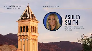 2021 Entrepreneur Leadership Series: Ashley Smith