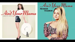 Jennifer Lopez & Meghan Trainor - Ain't Your Mama ("Ride This Train" Duet Mash-Up Remix by U4RIK)