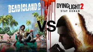 Dying Light 2 vs Dead Island 2 comparison