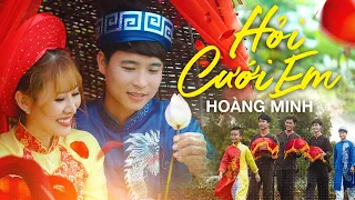 HỎI CƯỚI EM - HOÀNG MINH - MUSIC VIDEO OFFICIAL | Hết Dịch Anh Qua Xin Ba Má Cưới Em Nha