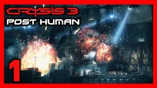 Crysis 3 Gameplay Walkthrough - (Chapter 1: Post Human) [60FPS] [MAX SETTINGS]
