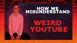 Just Sitting and Smiling: How We Misunderstand the Weird Side of YouTube | Lite Writes