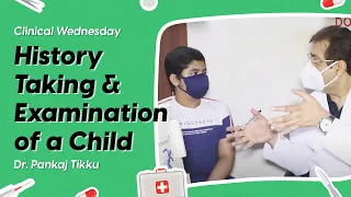 History Taking & Examination of a Child | Pediatrics | Clinical Wednesday | Dr. Pankaj Tikku