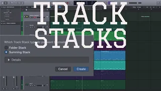 ULTIMATE Guide to Track Stacks in Logic PRO X!