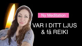 NY Meditation "Var i ditt ljus & Få REIKI" - av Tanja Dyredand  2023