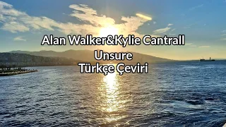 Alan Walker&Kylie Cantrall Unsure |Türkçe Çeviri|