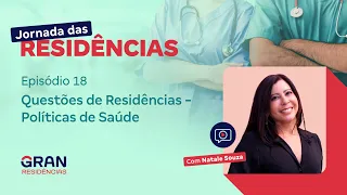 Jornada das Residências EP18: Questões de Residências - Políticas de Saúde com Natale Souza