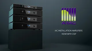 Next generation AMC iAC series installation amplifiers with DSP