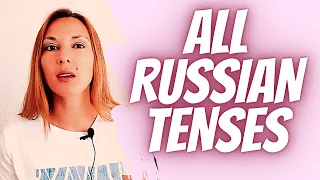 Learn ALL RUSSIAN TENSES in 11 minutes - Present, Past, Future, Perfective & Imperfective