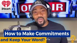 How to Make Commitments and Keep Your Word? Keep Your Commitments - Linal Harris