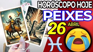 😖PREPARE-SE PARA CHORAR COM ISSO 😭 Peixes ♓ 26 abril 2024 | Horoscopo do dia de hoje ♓ Tarot Peixes