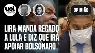 Arthur Lira manda recado a Lula e diz que apoiará Bolsonaro nas eleições 2022