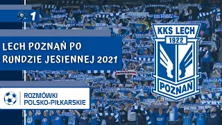 1. Lech Poznań po rundzie jesiennej sezonu 2021/2022