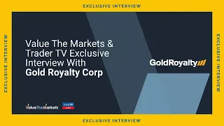 EXCLUSIVE INTERVIEW: Gold Royalty Corp - Golden Opportunity For Investors