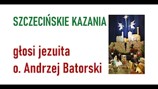 Szczecińskie kazania - Niedziela świętej Rodziny, 29 grudnia 2019.
