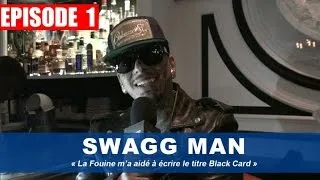 Swagg Man : «La Fouine m'a aidé à écrire le titre Black Card»