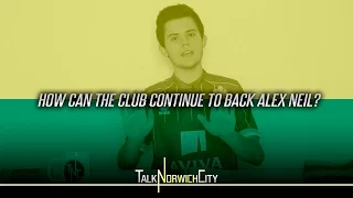 HOW CAN THE CLUB STILL BACK ALEX NEIL?