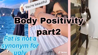 Body Positivity Part 2(TikTok Compilation)
