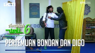 TERHARU! SEKIAN LAMA DIGO AKHIRNYA BERTEMU DENGAN BONDAN - AMANAH WALI 6 [PART 3]