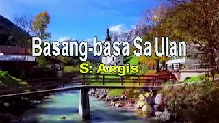 Aegis - Basang Basa sa Ulan (Karaoke/Lyrics/Instrumental/Remastered)