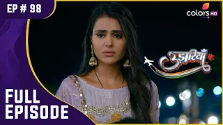 Jasmine की हरकत से Tejo को हुई देर | Udaariyaan | उड़ारियां | Full Episode | Ep. 98