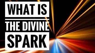 What Is The Divine Spark