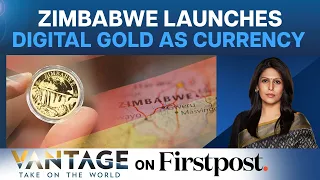 Why Zimbabwe is Using Gold as a Currency | Vantage with Palki Sharma