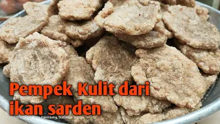 RESEP DAN CARA MEMBUAT PEMPEK KULIT DARI IKAN SARDEN | TERNYATA GAK KALAH ENAK NYA