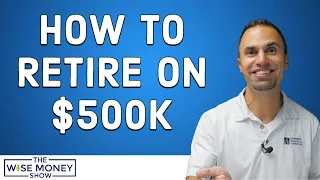 How to Retire on $500k