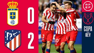 Resumen Copa del Rey | Real Oviedo 0-2 Atlético de Madrid | Dieciseisavos de final