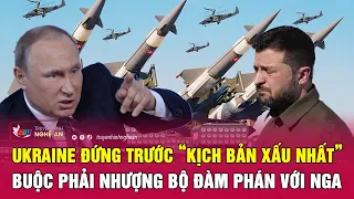 Thời sự quốc tế: Ukraine đứng trước “kịch bản xấu nhất” buộc phải nhượng bộ đàm phán với Nga