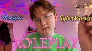 ROLEPLAY - ROBIĘ CI MAKIJAŻ NA SYLWESTRA 🎆 ASMR PO POLSKU