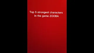 TOP 5 CHARACTERS IN THE Game ZOOBA