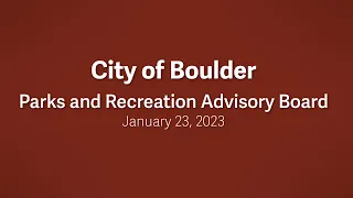 1-23-23 Parks and Recreation Advisory Board Meeting