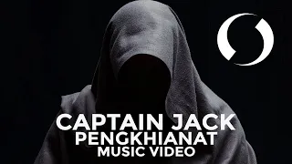 PENGKHIANAT BY CAPTAIN JACK (Video Clip)