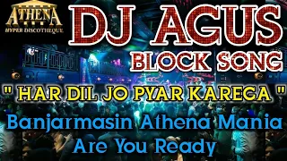 DJ AGUS - HAR DIL JO PYAR KAREGA || Banjarmasin Athena Mania Are You Ready