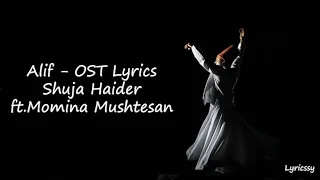 Alif Ost full Lyrics - Shuja Haider ft.Momina Mushtesan - Hamza Ali - Ahsan Khan - Sajal Aly - 2020