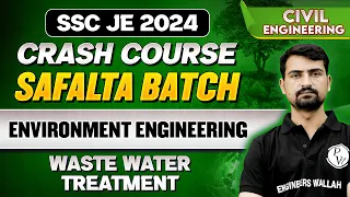 SSC JE 2024 | Environment Engineering | WASTE WATER TREATMENT | Civil Engineering