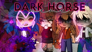 「Dark Horse」|l| M E M E |l| 《MLB》 -•- Gacha Club -•-