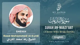 079 Surah An-Naazi'aat With English Translation By Sheikh Raad Mohammad Al Kurdi