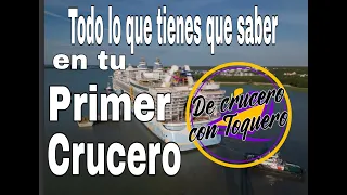 Todo lo que tienes que saber en tu primer crucero. De Crucero con Toquero